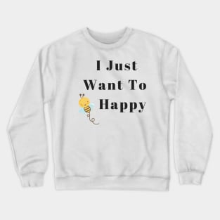 Be Happy Crewneck Sweatshirt